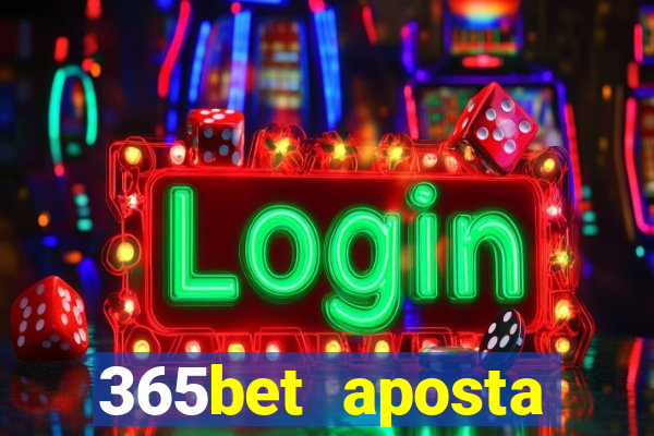 365bet aposta esportivas casino p?quer slots