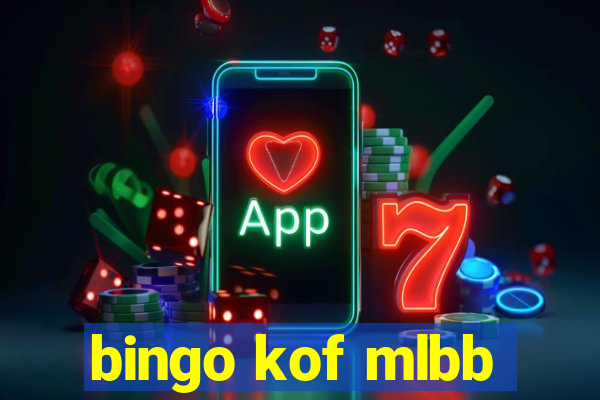 bingo kof mlbb