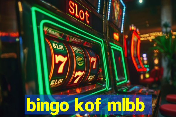 bingo kof mlbb