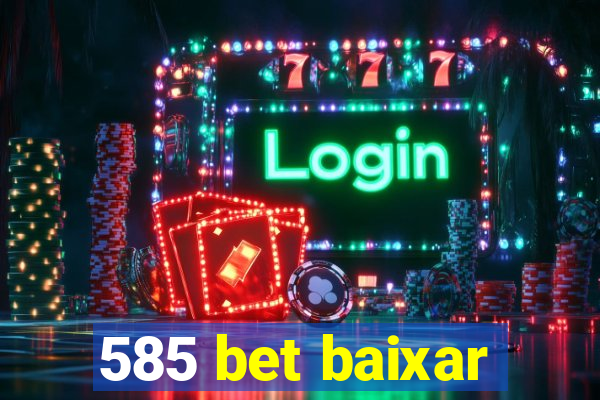 585 bet baixar