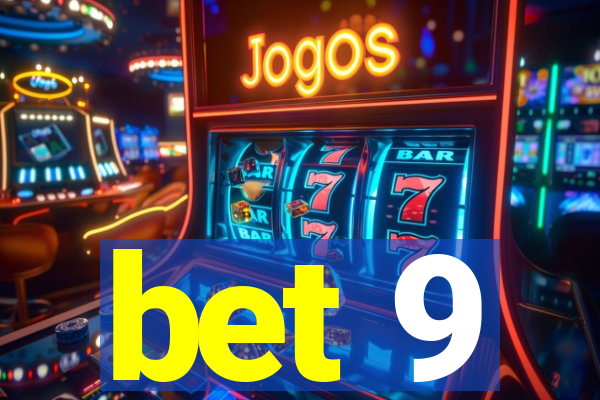 bet 9