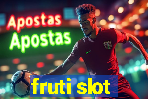 fruti slot