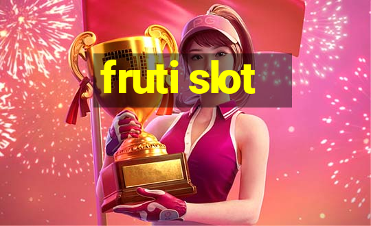 fruti slot