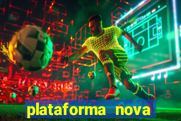 plataforma nova para jogar