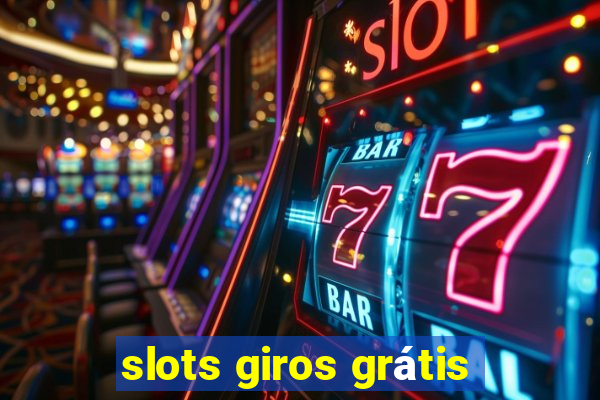 slots giros grátis