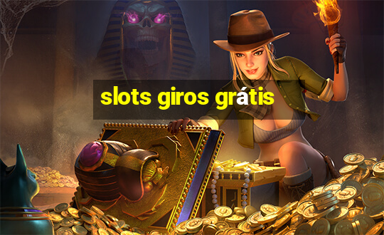 slots giros grátis