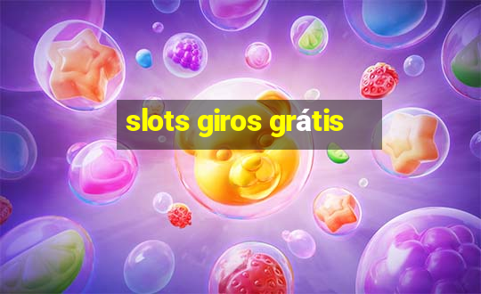 slots giros grátis