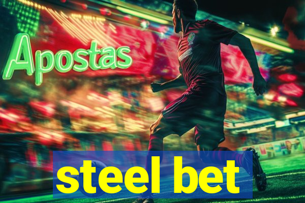 steel bet