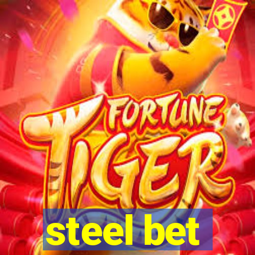 steel bet