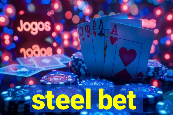 steel bet