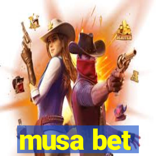 musa bet