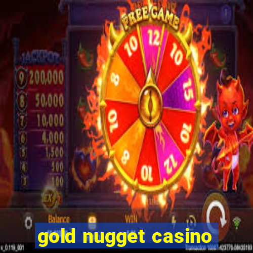 gold nugget casino