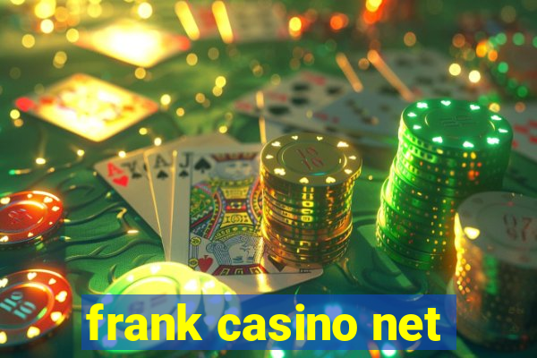 frank casino net