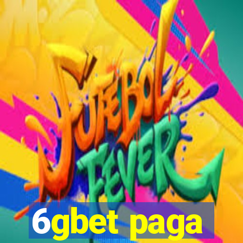 6gbet paga