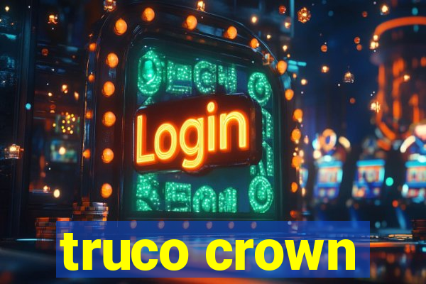 truco crown