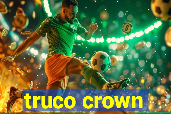 truco crown