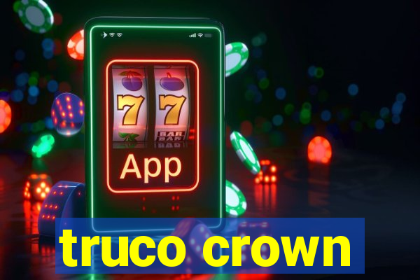 truco crown