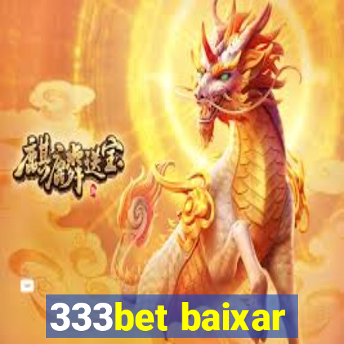 333bet baixar