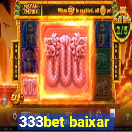 333bet baixar