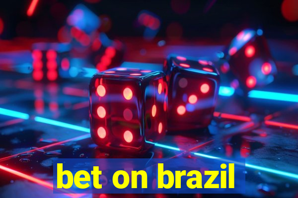 bet on brazil