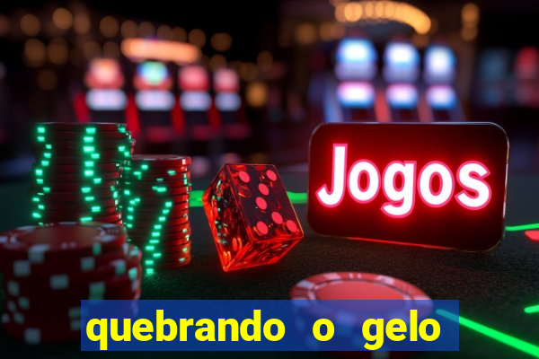 quebrando o gelo pdf download