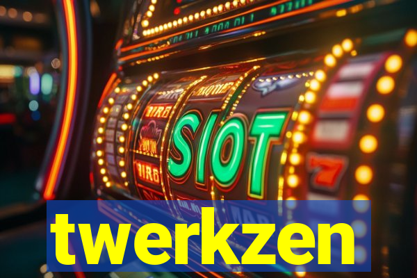 twerkzen