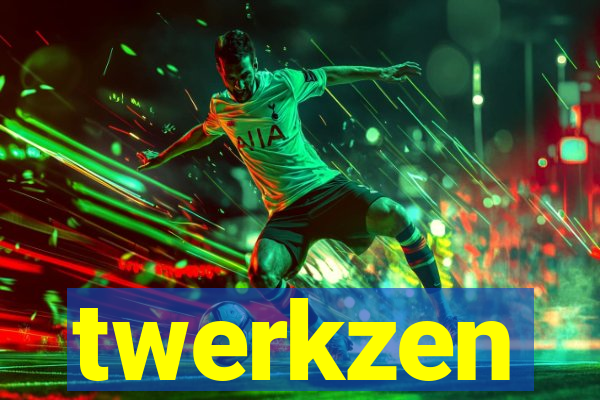 twerkzen