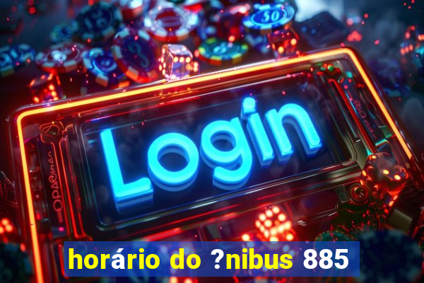 horário do ?nibus 885