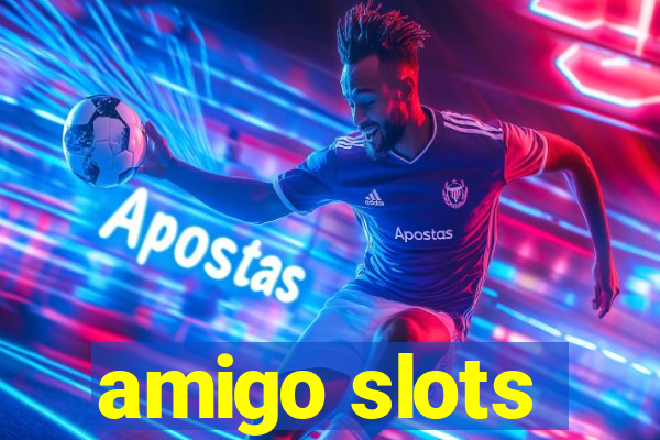 amigo slots