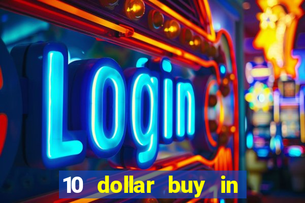 10 dollar buy in online casino