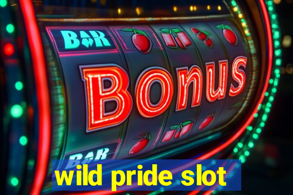 wild pride slot