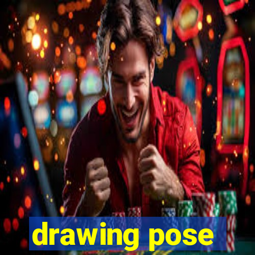 drawing pose