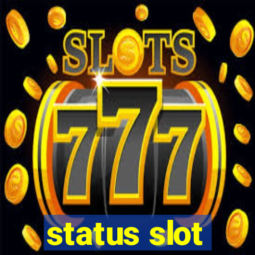 status slot