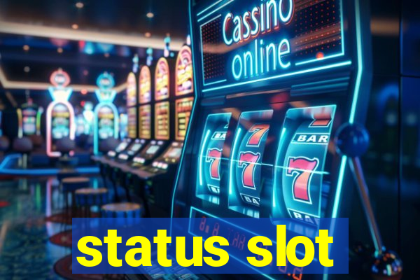 status slot