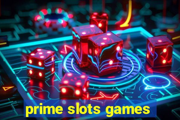 prime slots games