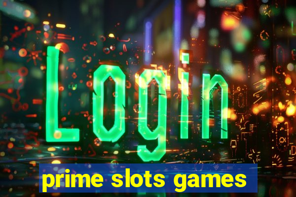 prime slots games