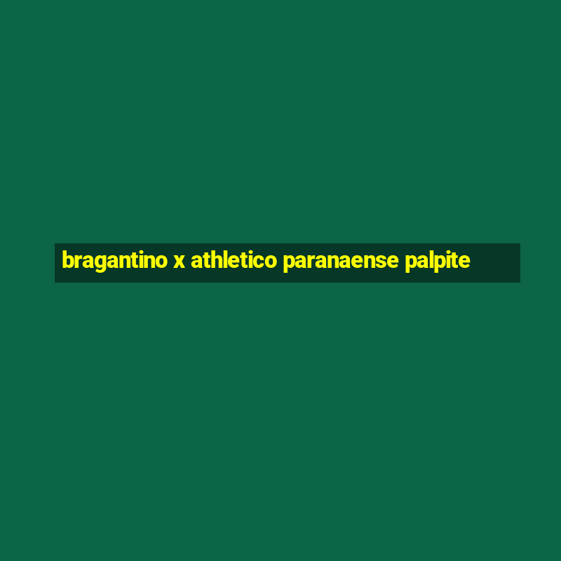 bragantino x athletico paranaense palpite