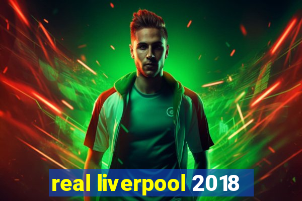 real liverpool 2018