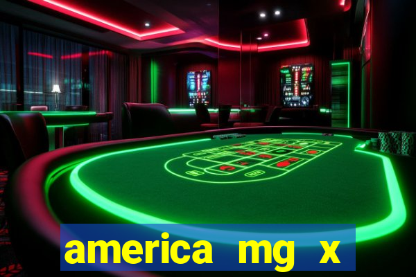 america mg x operario palpite