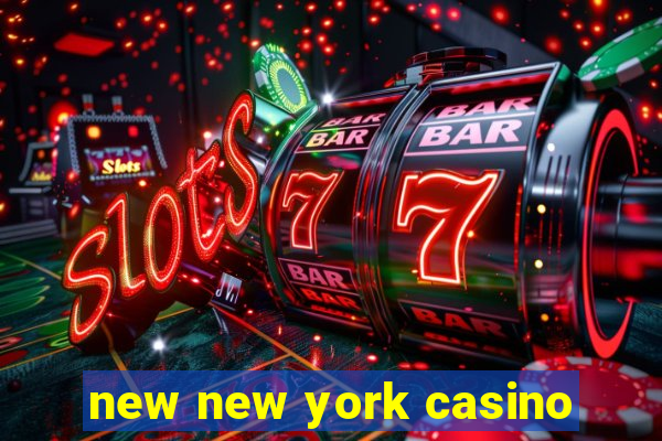 new new york casino