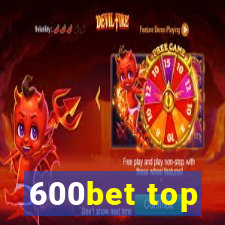 600bet top