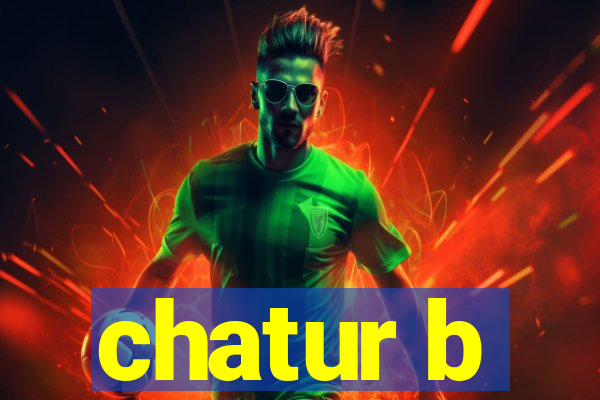 chatur b