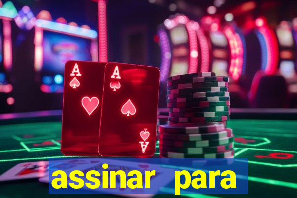 assinar para assistir jogos