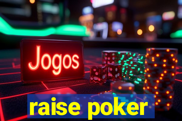 raise poker