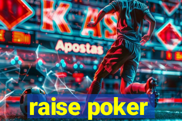 raise poker