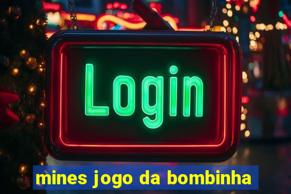 mines jogo da bombinha