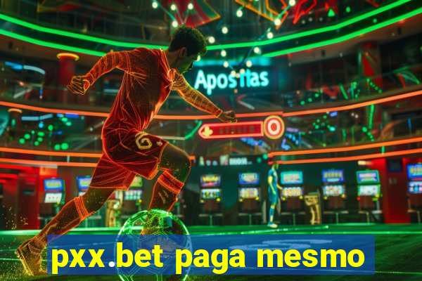 pxx.bet paga mesmo