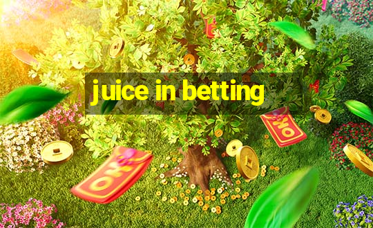 juice in betting