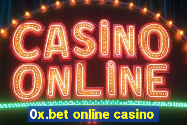 0x.bet online casino