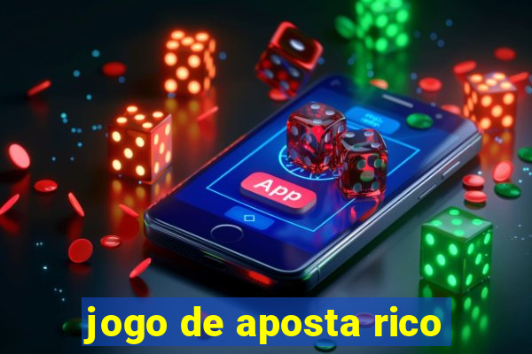 jogo de aposta rico